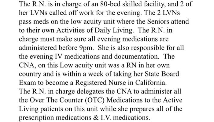 The R N Is In Charge Of An 80 Bed Skilled Facility And 2 Of Her Lvns Called Off Work For The Evening The 2 Lvns Pass 1