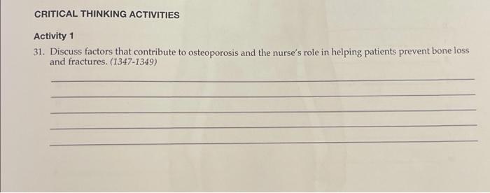 Critical Thinking Activities Activity 1 31 Discuss Factors That Contribute To Osteoporosis And The Nurse S Role In Help 1