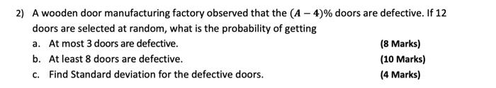 2 A Wooden Door Manufacturing Factory Observed That The A 4 Doors Are Defective If 12 Doors Are Selected At Rando 1