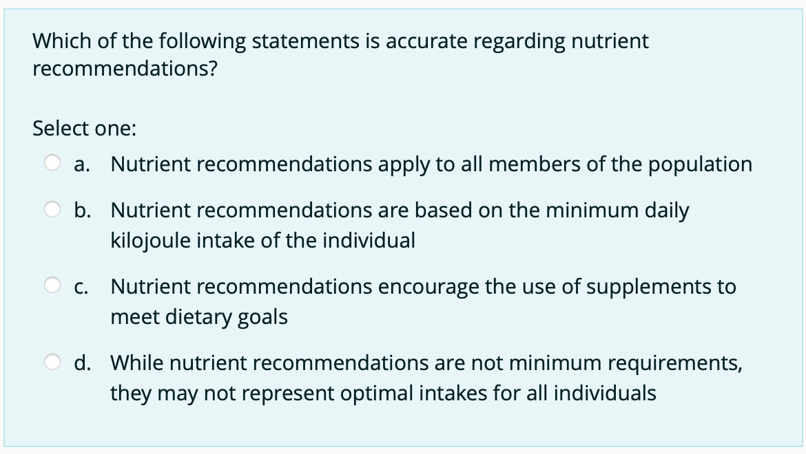 Which Of The Following Statements Is Accurate Regarding Nutrient Recommendations Select One A Nutrient Recommendation 1