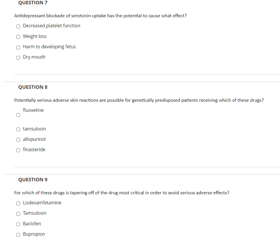 Question 7 Antidepressant Blockade Of Serotonin Uptake Has The Potential To Cause What Effect O Decreased Platelet Func 1