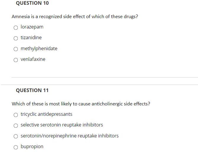 Question 10 Amnesia Is A Recognized Side Effect Of Which Of These Drugs O Lorazepam Tizanidine O Methylphenidate Venlaf 1