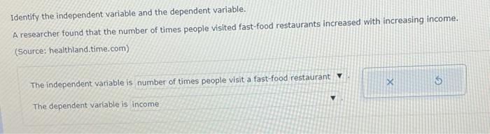 Identify The Independent Variable And The Dependent Variable A Researcher Found That The Number Of Times People Visited 1