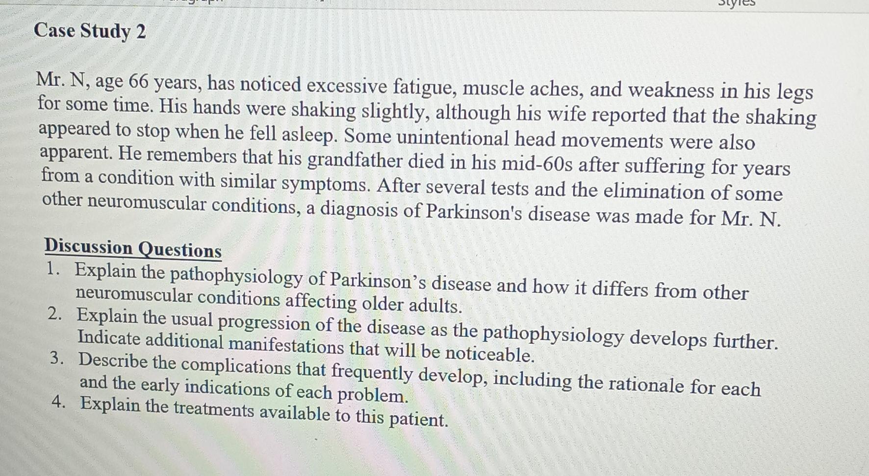 Case Study 2 Mr N Age 66 Years Has Noticed Excessive Fatigue Muscle Aches And Weakness In His Legs For Some Time H 1