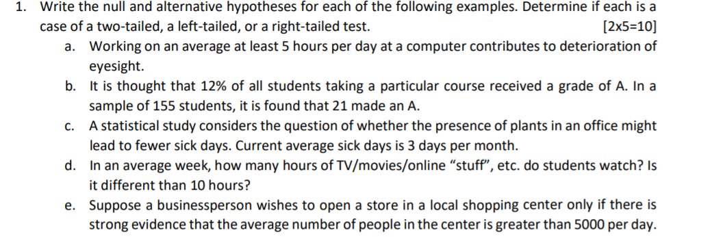 1 Write The Null And Alternative Hypotheses For Each Of The Following Examples Determine If Each Is A Case Of A Two Ta 1