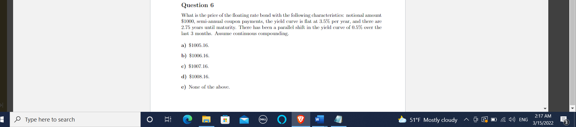 Question 6 What Is The Price Of The Floating Rate Bond With The Following Characteristics Notional Amount 1000 Semi A 1