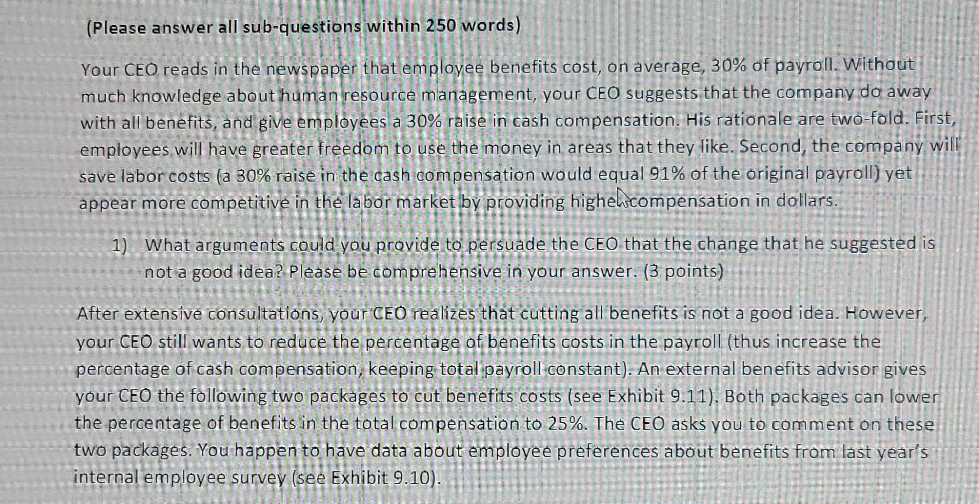Please Answer All Sub Questions Within 250 Words Your Ceo Reads In The Newspaper That Employee Benefits Cost On Avera 1