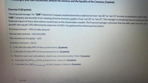 Chilotions Andiyze The Solvency And The Liquidity Of The Company 2 Points Exercise 3 10 Points The Financial Manager 1