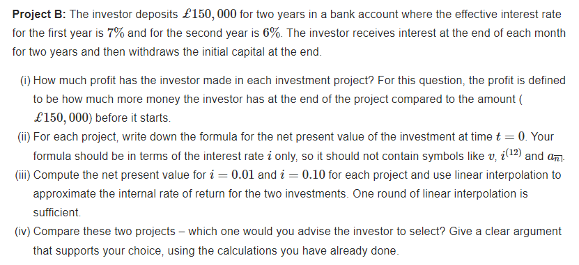 Project B The Investor Deposits 150 000 For Two Years In A Bank Account Where The Effective Interest Rate For The Firs 1