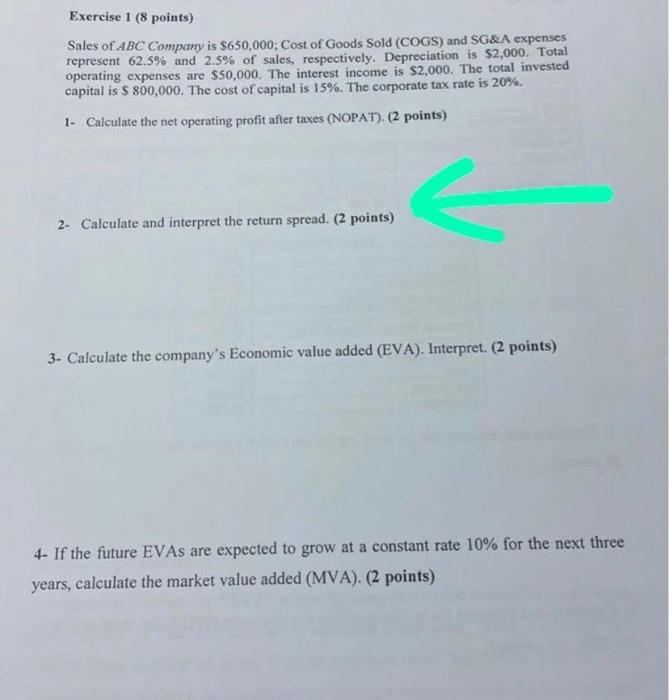 Exercise 1 8 Points Sales Of Abc Company Is 650 000 Cost Of Goods Sold Cogs And Sg A Expenses Represent 62 5 And 1