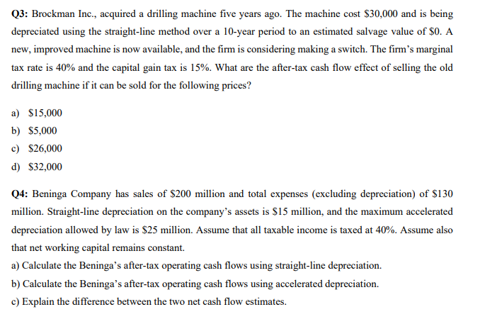 Q3 Brockman Inc Acquired A Drilling Machine Five Years Ago The Machine Cost 30 000 And Is Being Depreciated Using T 1