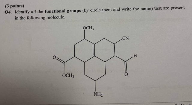 3 Points Q4 Identify All The Functional Groups By Circle Them And Write The Name That Are Present In The Following 1