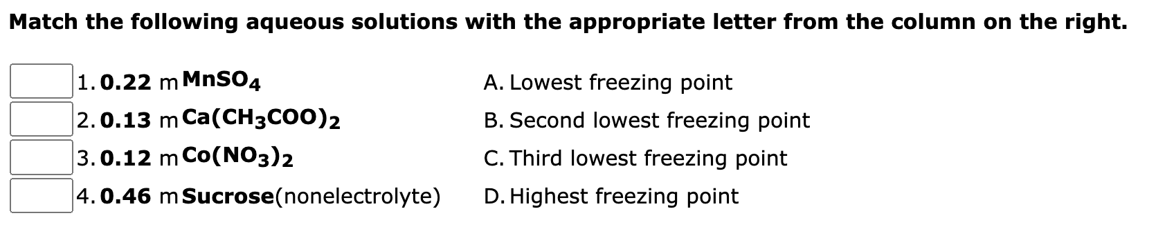 Match The Following Aqueous Solutions With The Appropriate Letter From The Column On The Right 1 0 22 M Mnso4 2 0 13 M 1