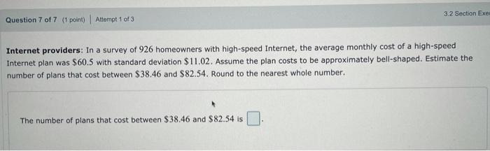 3 2 Section Exel Question 7 Of 7 Point Attempt 1 Of 3 Internet Providers In A Survey Of 926 Homeowners With High Spee 1