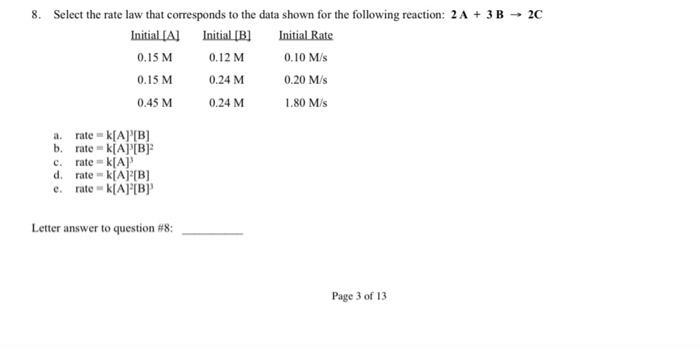 8 Select The Rate Law That Corresponds To The Data Shown For The Following Reaction 2a 3b 2c Initial A Initial 1