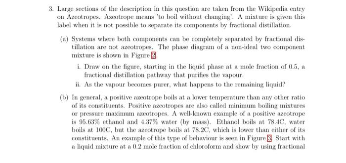3 Large Sections Of The Description In This Question Are Taken From The Wikipedia Entry On Azeotropes Azeotrope Means 1
