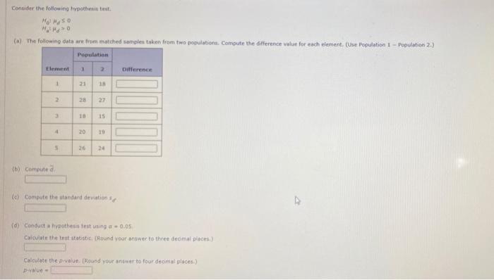 Consider The Following Hypothesis Test No So Ho W The Following Data Are From Matched Samples Taken From Two Populati 1