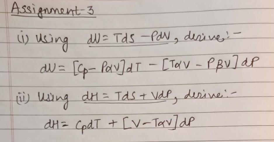 Assignment 3 Is Using D Tds Pon Derine Du Cp Pav Dt Tav Pbv Ap Ii Using Dh Tds Vap Derive D 1