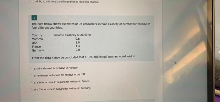 D 0 31 So This Store Should Raise Price To Raise Total Revenue The Data Below Shows Estimates Of Uk Consumers Income 1