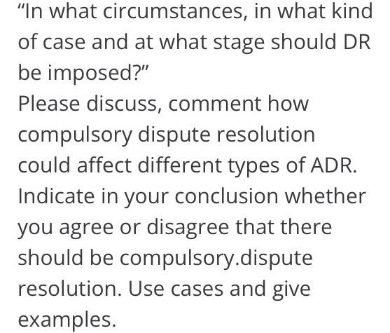 In What Circumstances In What Kind Of Case And At What Stage Should Dr Be Imposed Please Discuss Comment How Compul 2