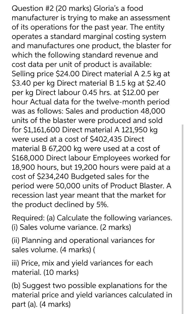 Question 2 20 Marks Gloria S A Food Manufacturer Is Trying To Make An Assessment Of Its Operations For The Past Year 1