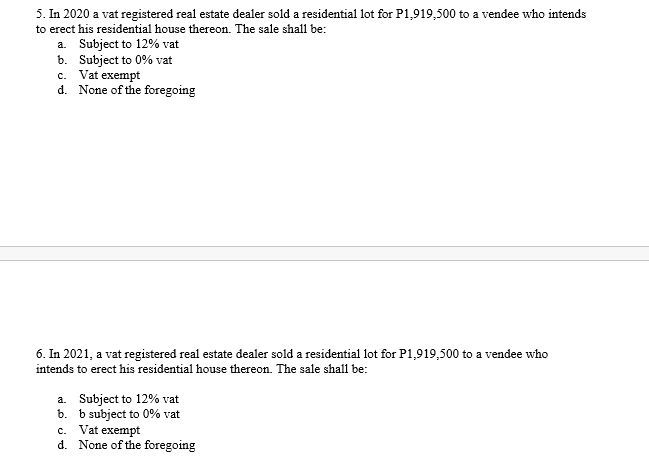 5 In 2020 A Vat Registered Real Estate Dealer Sold A Residential Lot For P1 919 500 To A Vendee Who Intends To Erect Hi 1