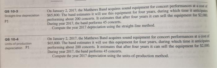 Os 10 3 Straight Line Depreciation P1 On January 2 2017 The Matthews Band Acquires Sound Equipment For Concert Perform 1
