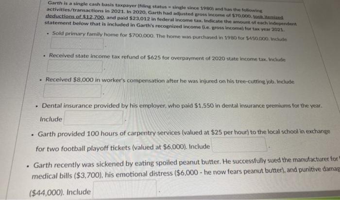 Garth Is A Single Cash Basis Taxpayer Filing Status Single Since 1980 And Has The Following Activities Transactions 1
