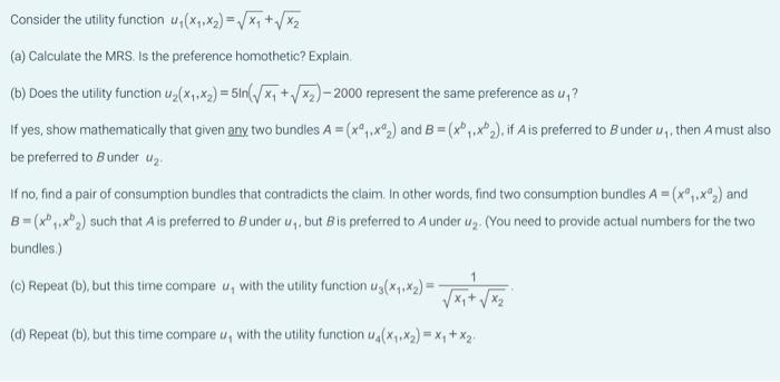 Consider The Utility Function W X Xxz X7 X2 A Calculate The Mrs Is The Preference Homothetic Explain B Doe 1