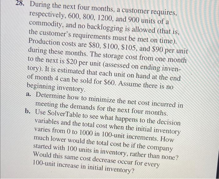 28 During The Next Four Months A Customer Requires Respectively 600 800 1200 And 900 Units Of A Commodity And No 1