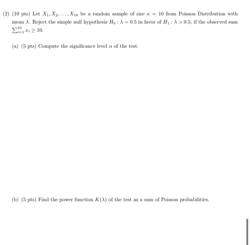 2 10 Pts Let X1 X2 X10 Be A Random Sample Of Size N 10 From Poisson Distribution With Mean 1 Reject The Sim 1