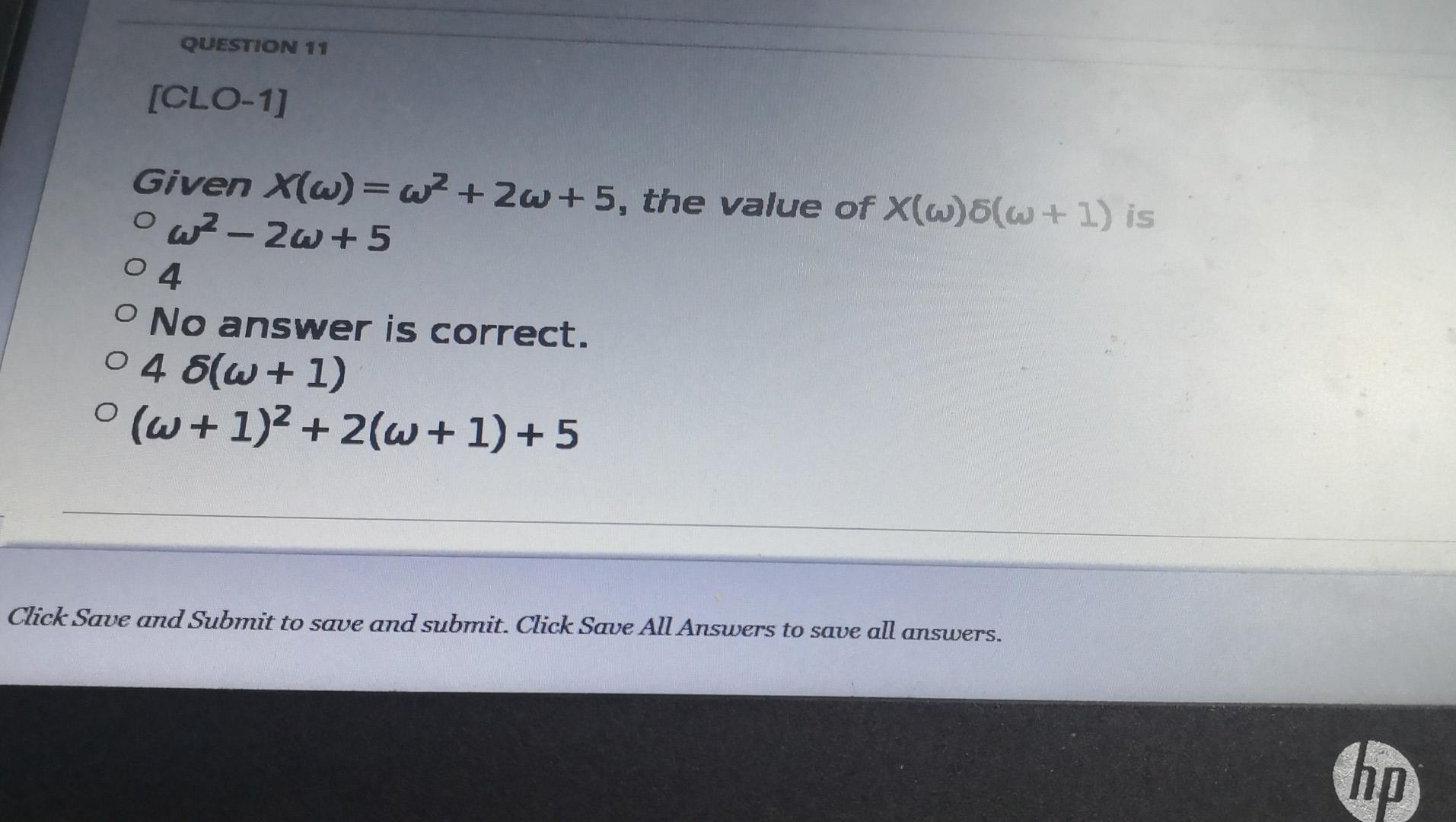 Question 11 Clo 1 Given X W W2 Zw 5 The Value Of X W W 1 Is Ow 20 5 04 O No Answer Is Correct O 4 Ow 1 1