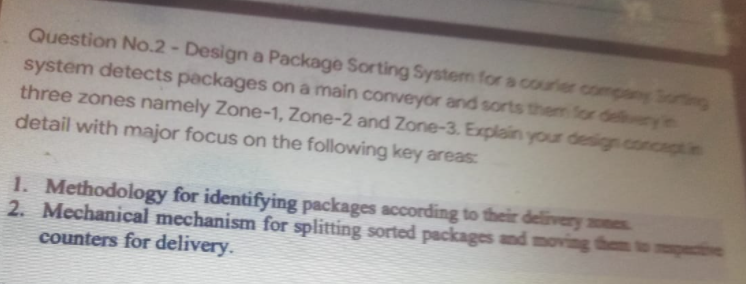Question No 2 Design A Package Sorting System For A Courer Og System Detects Packages On A Main Conveyor And Sorts The 1