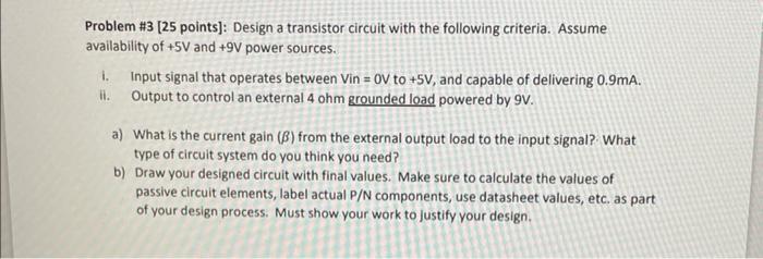 I Problem 3 25 Points Design A Transistor Circuit With The Following Criteria Assume Availability Of 5v And 9v P 2