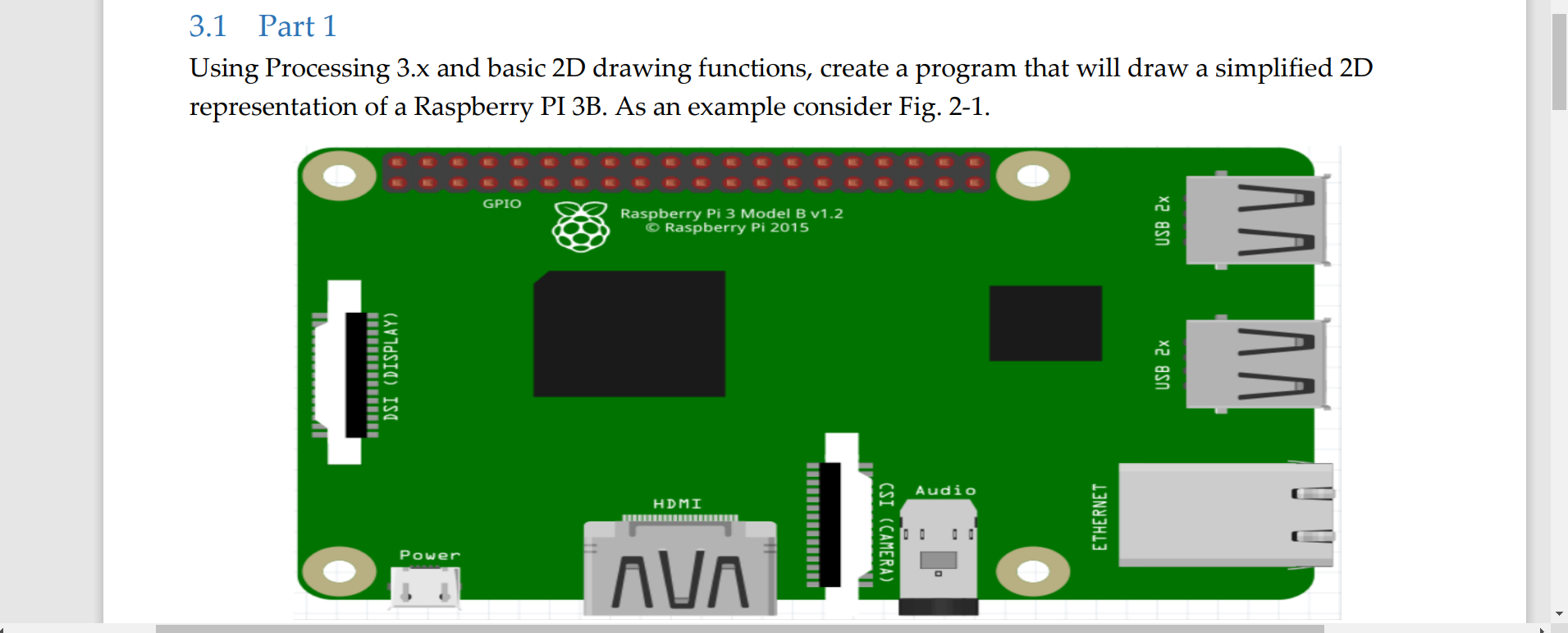 3 1 Part 1 Using Processing 3 X And Basic 2d Drawing Functions Create A Program That Will Draw A Simplified 2d Represen 1