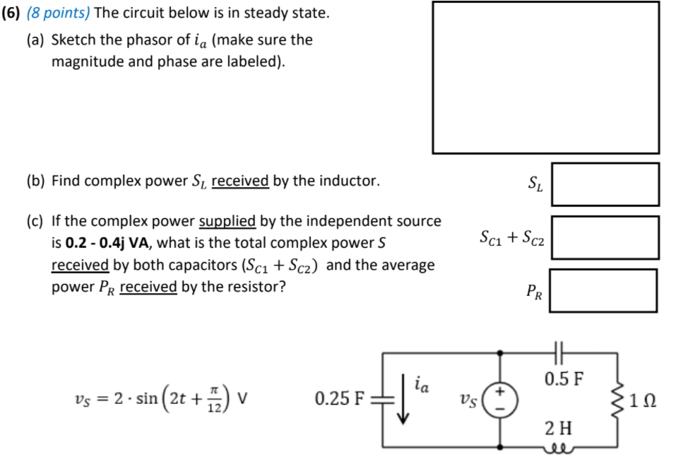 6 8 Points The Circuit Below Is In Steady State A Sketch The Phasor Of Ia Make Sure The Magnitude And Phase Are 1