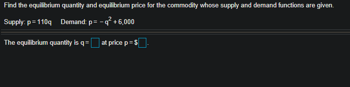 Find The Equilibrium Quantity And Equilibrium Price For The Commodity Whose Supply And Demand Functions Are Given Suppl 1