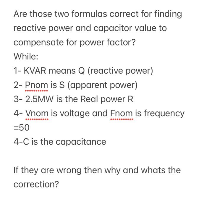 Are Those Two Formulas Correct For Finding Reactive Power And Capacitor Value To Compensate For Power Factor While 1 1