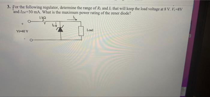 3 For The Following Regulator Determine The Range Of R And I That Will Keep The Load Voltage At 8 V V 8v And Izm 30 1