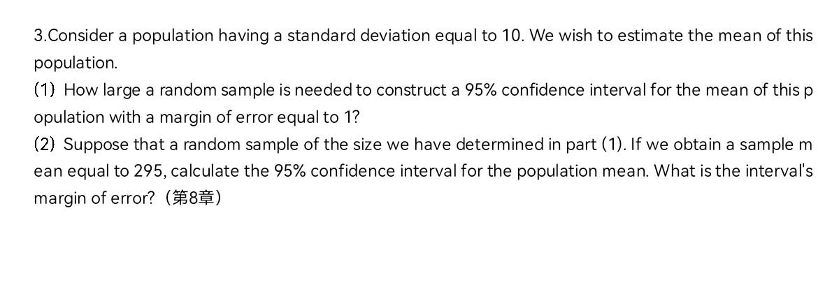 3 Consider A Population Having A Standard Deviation Equal To 10 We Wish To Estimate The Mean Of This Population 1 H 1