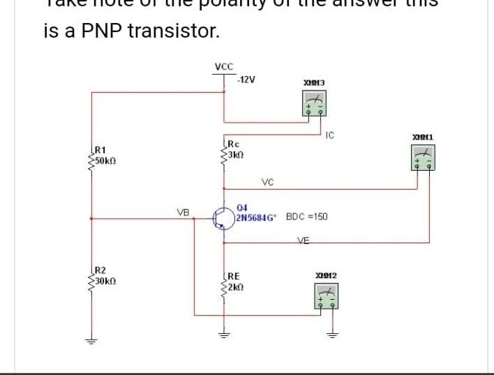 Not Put The S I Units Such As Volts In The Answer Space Take Note Of The Polarity Of The Answer This Is A Pnp Transist 4