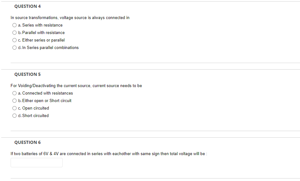 Question 4 In Source Transformations Voltage Source Is Always Connected In O A Series With Resistance O B Parallel Wi 1