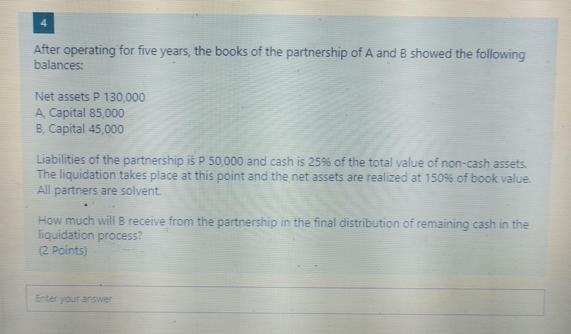 3 Assuming All Balances In The Accounts Before Liquidation Are The Same Except For Em And P Partnership Has A Payable To 2