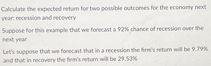 Calculate The Expected Return For Two Possible Outcomes For The Economy Next Year Recession And Recovery Suppose For Th 1