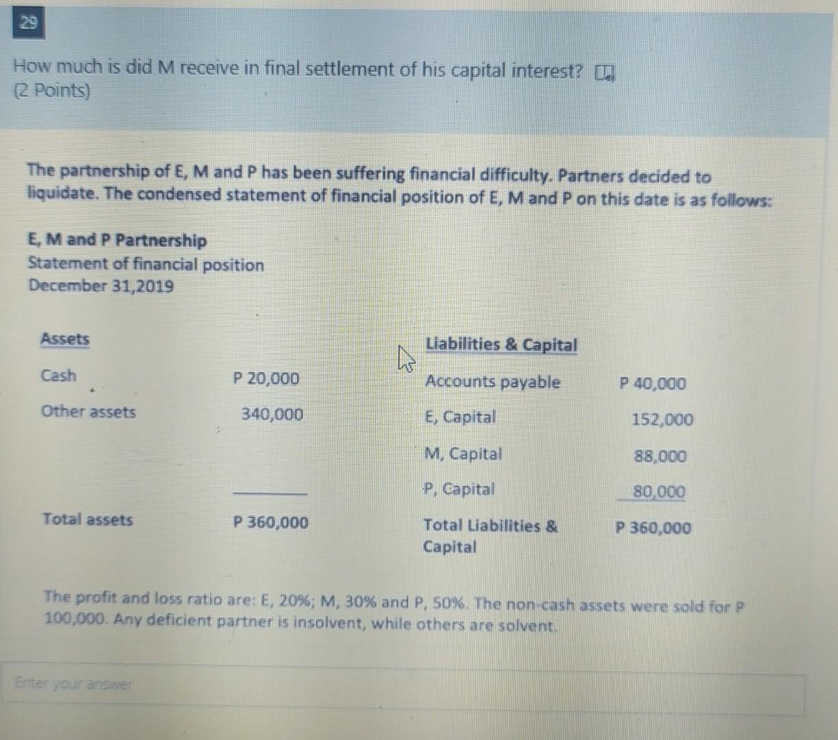 20 How Much Is Did M Receive In Final Settlement Of His Capital Interest 2 Points The Partnership Of E M And P Has B 1