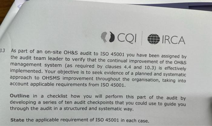 Cqi Irca 3 3 As Part Of An On Site Oh S Audit To Iso 45001 You Have Been Assigned By The Audit Team Leader To Verify Tha 1