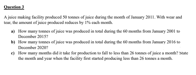 Question 3 A Juice Making Facility Produced 50 Tonnes Of Juice During The Month Of January 2011 With Wear And Tear The 1