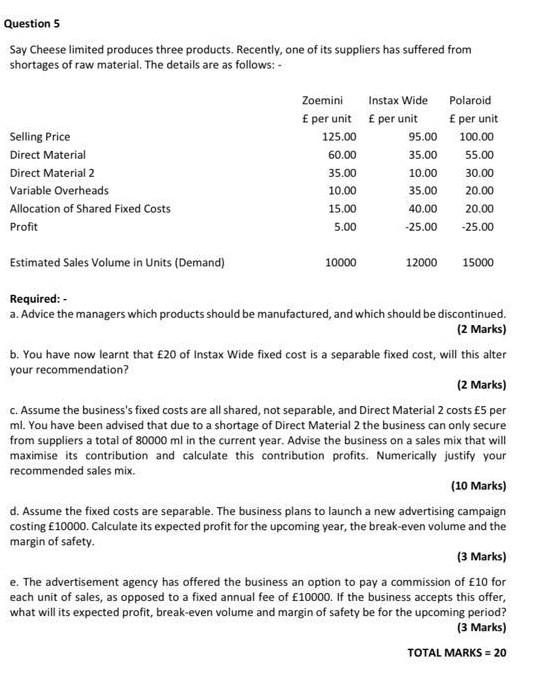 Question 5 Say Cheese Limited Produces Three Products Recently One Of Its Suppliers Has Suffered From Shortages Of Raw 1