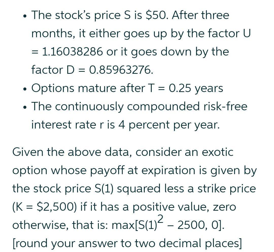 The Stock S Price S Is 50 After Three Months It Either Goes Up By The Factor U 1 16038286 Or It Goes Down By Th 1