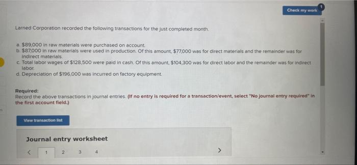 Check My Work Larned Corporation Recorded The Following Transactions For The Just Completed Month A 89 000 In Raw Mate 1